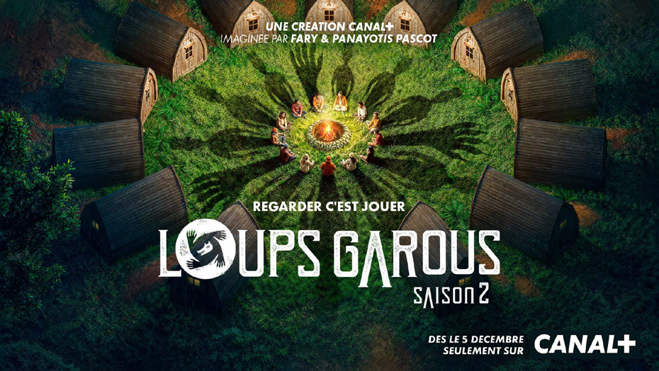 une création CANAL+  imaginé par Fary et Panayotis Pascot - regarder c'est jouer - Loups Garous saison 2 - dès le 5 décembre seulement sur CANAL+