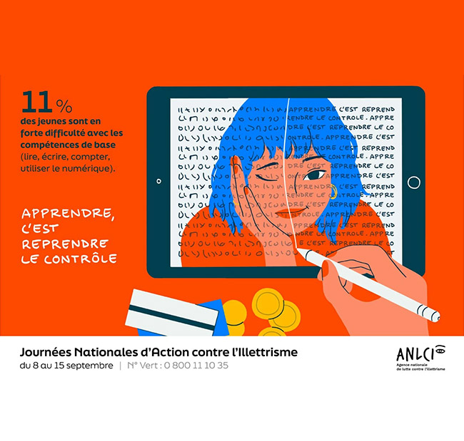 11% des jeunes sont en forte difficulté avec les compétences de base (lire, écrire, compter, utiliser le numérique) - Apprendre, c'est reprendre le contrôle - Journées Nationales d'Action contre l'Illetrisme du 8 au 15 septembre - N° Vert : 0800111035 - logo ANLCI Agence nationale de lutte contre l'illetrisme