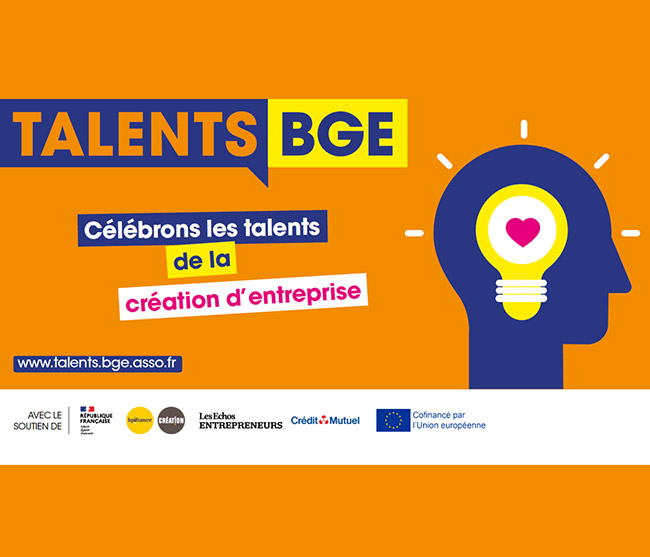 Talents BGE - Célébrons les talents de la création d'entreprise - www.talents.bge.asso.fr - avec le soutien, logo République Française Liberté égalité fraternité - Bpifrance - Création - Les Echos Entrepreneurs - Crédit Mutuel - Cofinancé par l'Union européenne