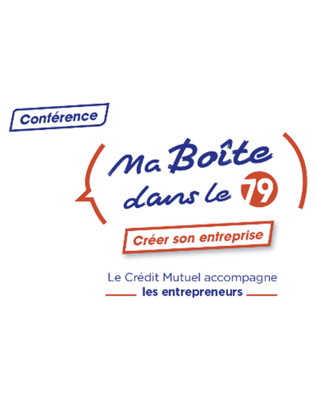 conférence - ma boîte dans le 79 - créer son entreprise - crédit mutuel accomapgne les entrepreneurs