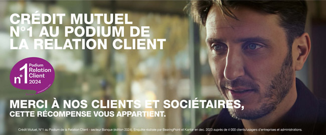 Crédit Mutuel n°1 au podium de la relation client 2024 - merci à nos clients et sociétaires, cette récompense vous appartient