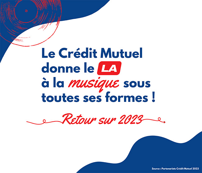 Le crédit Mutuel donne le LA à la musique sous toutes ses formes - logos crédit mutuel - retour sur 2023