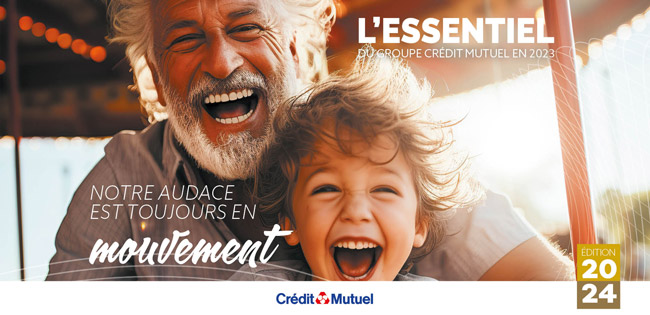 L'essentiel du groupe crédit mutuel en 2023 -Notre audace est toujours en mouvement - Logo crédit mutuel - édition 2024